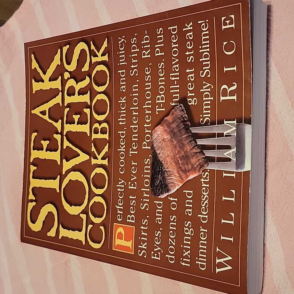 "Steak Lover's Cookbook" by William Rice